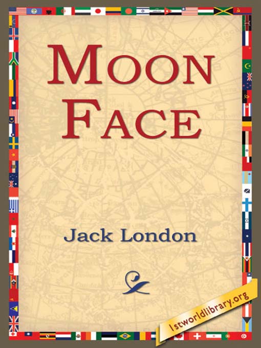 Title details for Moon Face by Jack London - Available